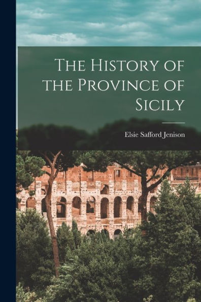 The History Of The Province Of Sicily