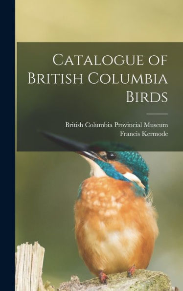 Catalogue Of British Columbia Birds