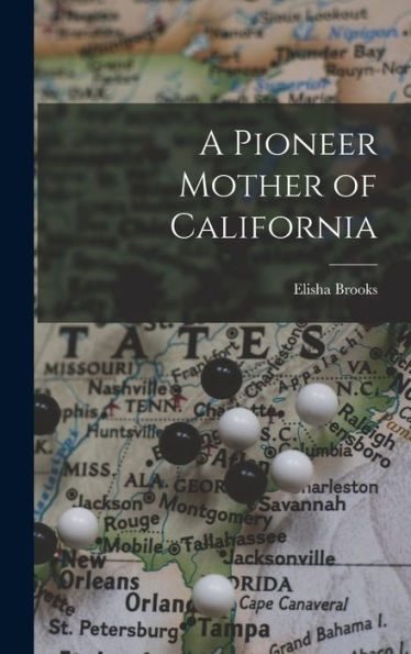 A Pioneer Mother Of California