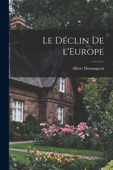 Le Déclin De L'Europe (French Edition)