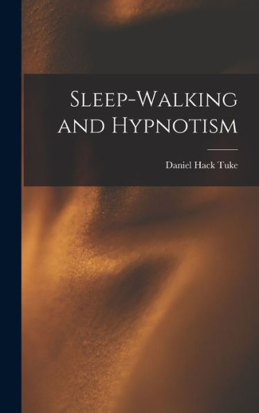 Sleep-Walking And Hypnotism