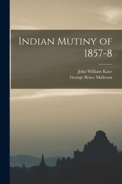 Indian Mutiny Of 1857-8