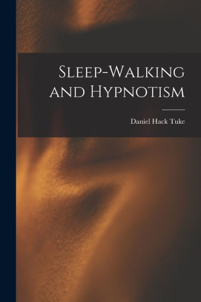 Sleep-Walking And Hypnotism