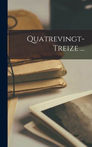 Quatrevingt-Treize ... (French Edition)