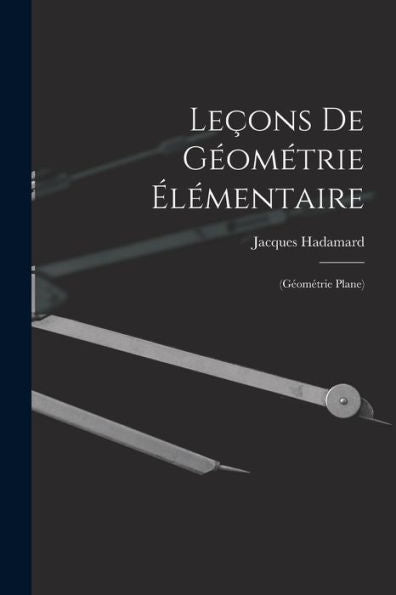 Leçons De Géométrie Élémentaire: (Géométrie Plane) (Russian Edition)