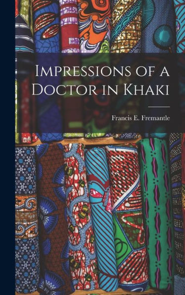 Impressions Of A Doctor In Khaki