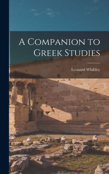 A Companion To Greek Studies