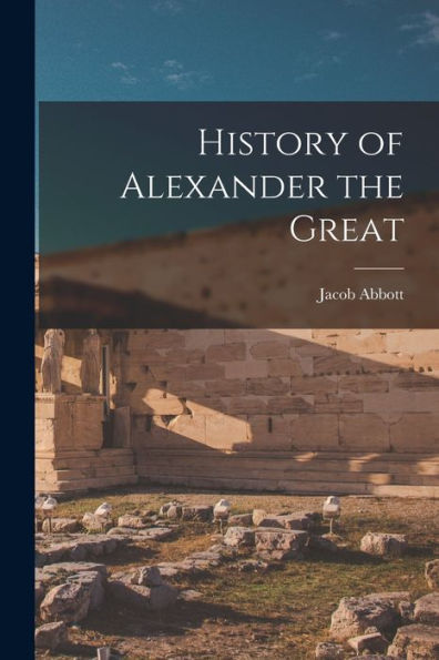 History Of Alexander The Great