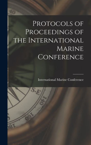Protocols Of Proceedings Of The International Marine Conference