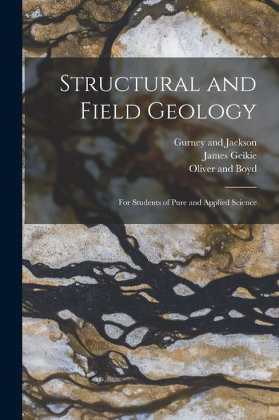 Structural And Field Geology: For Students Of Pure And Applied Science