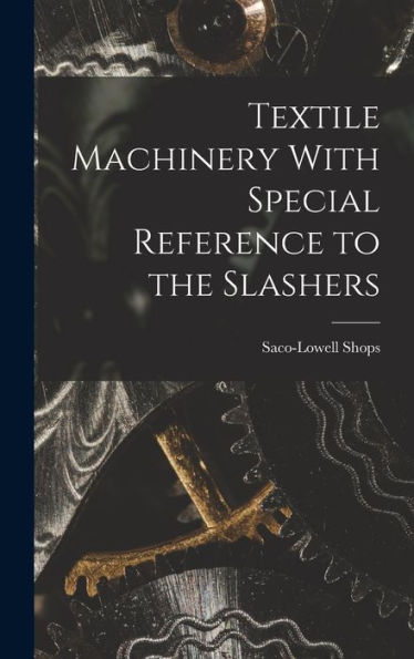 Textile Machinery With Special Reference To The Slashers