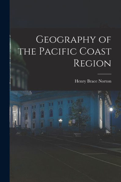 Geography Of The Pacific Coast Region