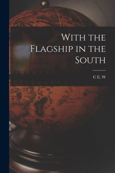 With The Flagship In The South