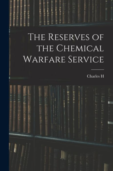 The Reserves Of The Chemical Warfare Service