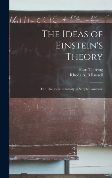 The Ideas Of Einstein'S Theory: The Theory Of Relativity In Simple Language