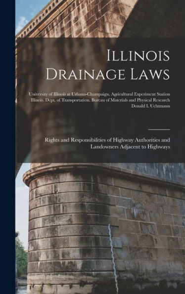 Illinois Drainage Laws: Rights And Responsibilities Of Highway Authorities And Landowners Adjacent To Highways