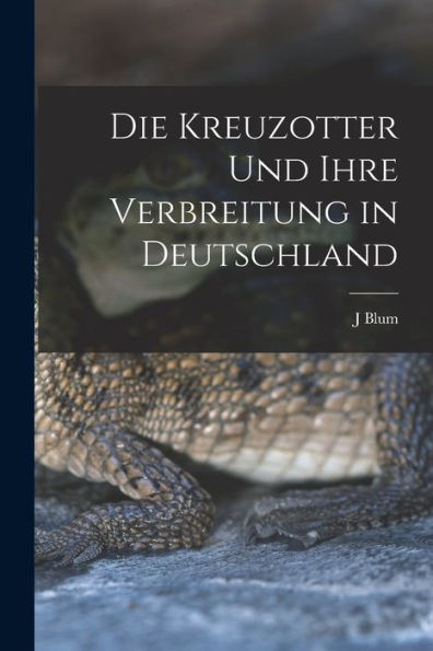 Die Kreuzotter Und Ihre Verbreitung In Deutschland (German Edition)