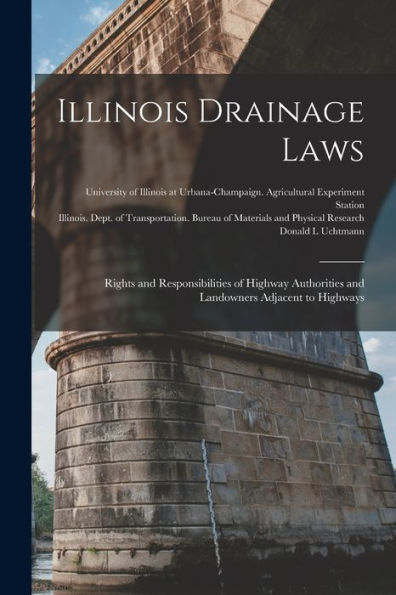 Illinois Drainage Laws: Rights And Responsibilities Of Highway Authorities And Landowners Adjacent To Highways