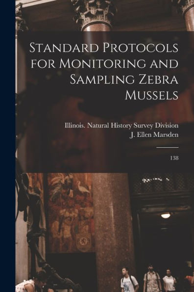 Standard Protocols For Monitoring And Sampling Zebra Mussels: 138