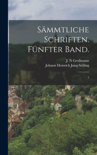 Sämmtliche Schriften. Fünfter Band.: 5 (German Edition)