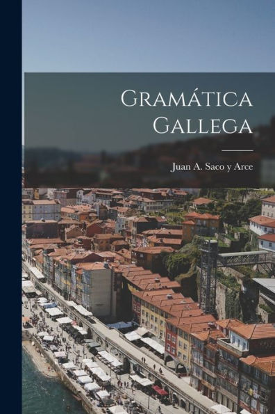 Gramática Gallega (Spanish Edition)