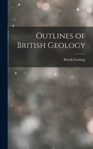 Outlines Of British Geology