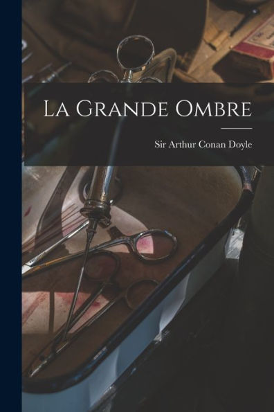 La Grande Ombre (French Edition)