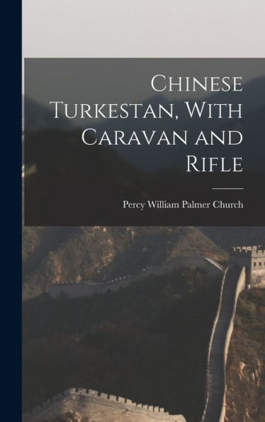 Chinese Turkestan, With Caravan And Rifle