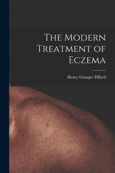 The Modern Treatment Of Eczema