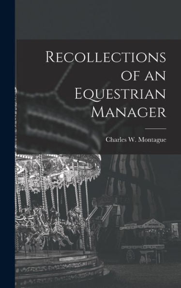 Recollections Of An Equestrian Manager