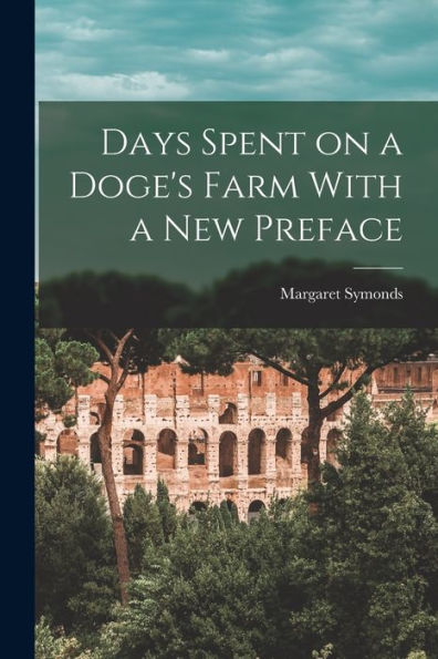 Days Spent On A Doge'S Farm With A New Preface