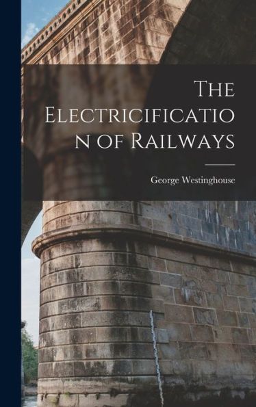 The Electricification Of Railways