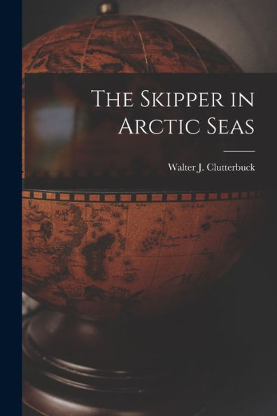 The Skipper In Arctic Seas