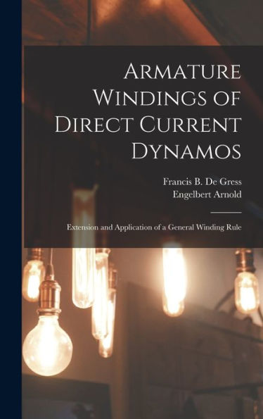 Armature Windings Of Direct Current Dynamos: Extension And Application Of A General Winding Rule