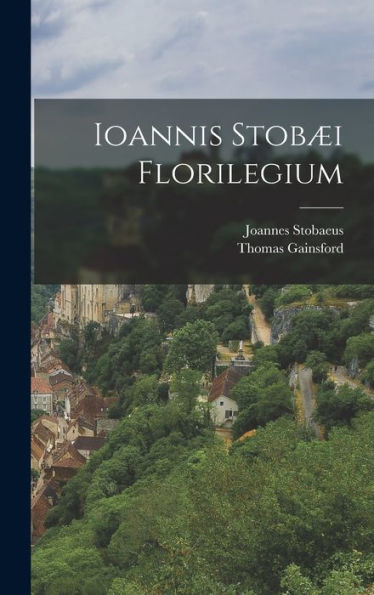 Ioannis Stobæi Florilegium (Greek Edition)