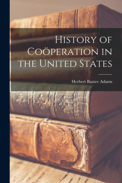 History Of Coöperation In The United States