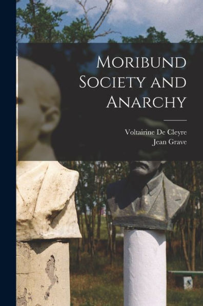 Moribund Society And Anarchy