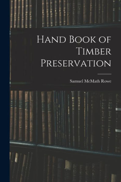 Hand Book Of Timber Preservation