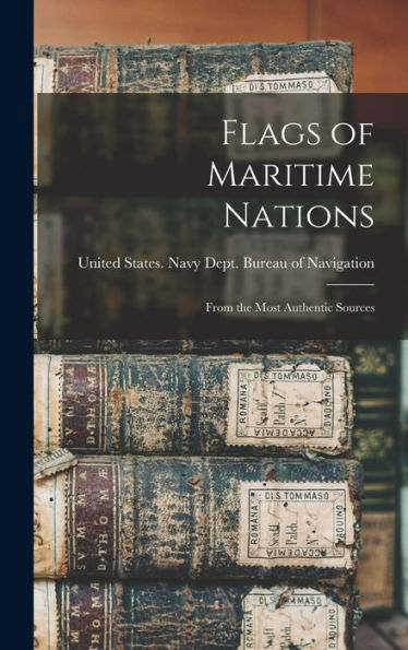 Flags Of Maritime Nations: From The Most Authentic Sources