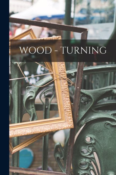 Wood - Turning