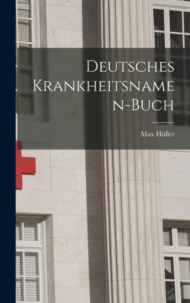 Deutsches Krankheitsnamen-Buch (German Edition)
