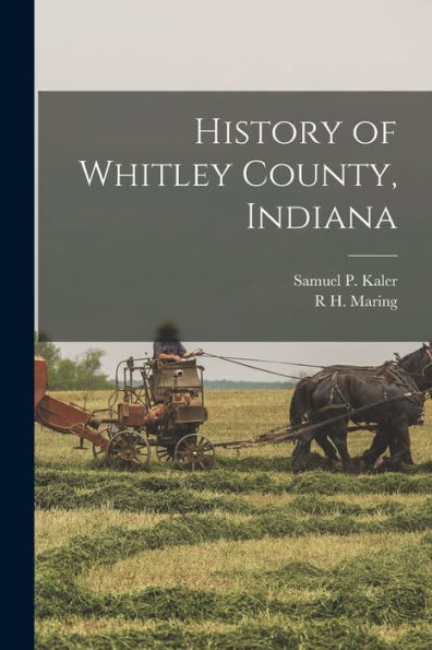 History Of Whitley County, Indiana (Swahili Edition)