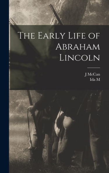 The Early Life Of Abraham Lincoln