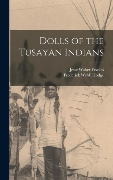 Dolls Of The Tusayan Indians