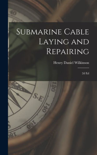Submarine Cable Laying And Repairing: 2D Ed