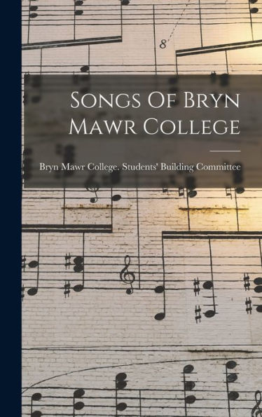 Songs Of Bryn Mawr College