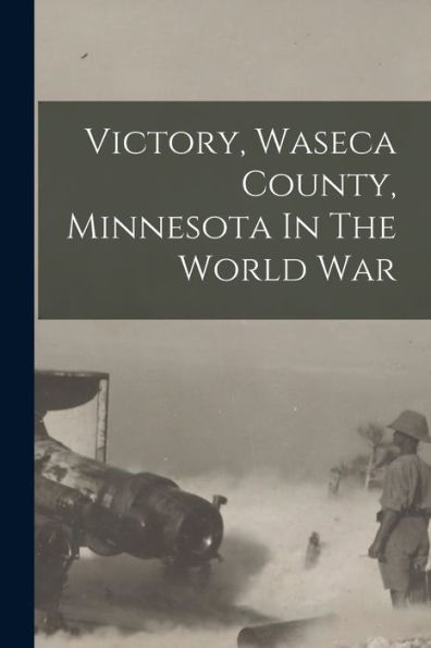 Victory, Waseca County, Minnesota In The World War