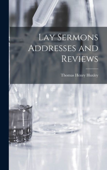 Lay Sermons Addresses And Reviews