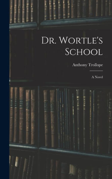 Dr. Wortle'S School