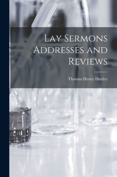 Lay Sermons Addresses And Reviews